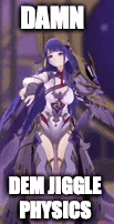 a picture of a girl in a video game with the words `` damn dem jigge physics '' written on it .