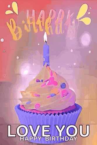 a cupcake with a candle on top of it and the words `` happy birthday love you '' .
