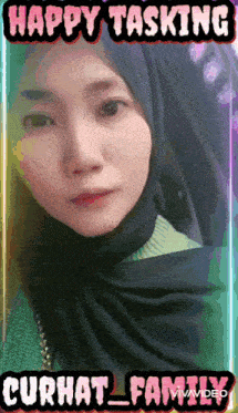 a woman wearing a hijab with the words happy tasking curhat family behind her