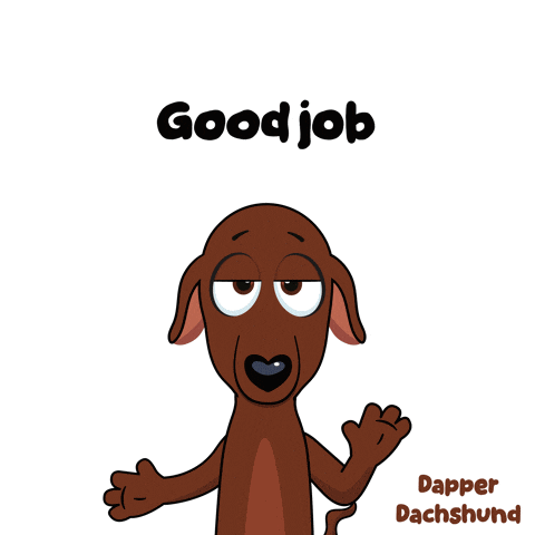 a cartoon dachshund says " good job " in black lettering