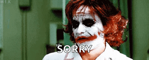 a man in a joker costume says sorry