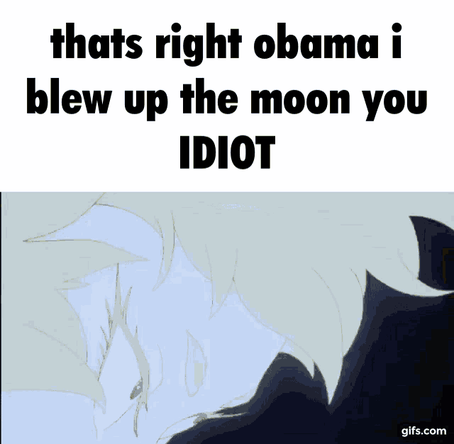 a gif of obama blowing up the moon