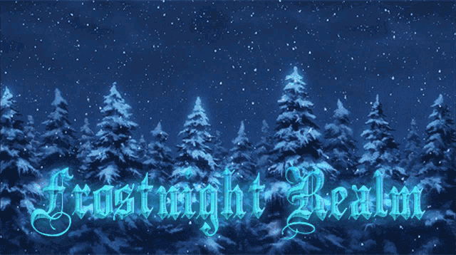 a painting of a snowy forest with the words frostnight realm