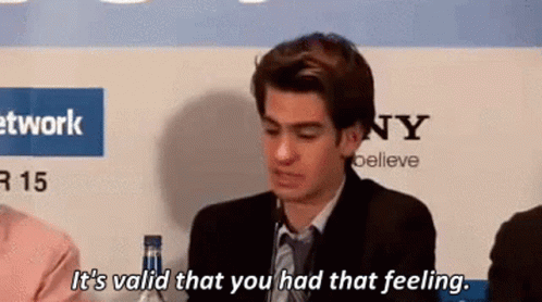 Andrew Garfield Its Valid That You Had That Feeling GIF - Andrew Garfield Its Valid That You Had That Feeling GIFs