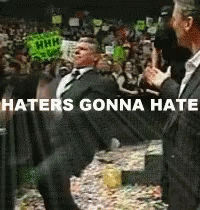 Vince Mcmahon Haters Gonna Hate GIF - Vince Mcmahon Haters Gonna Hate Hello Bashers GIFs