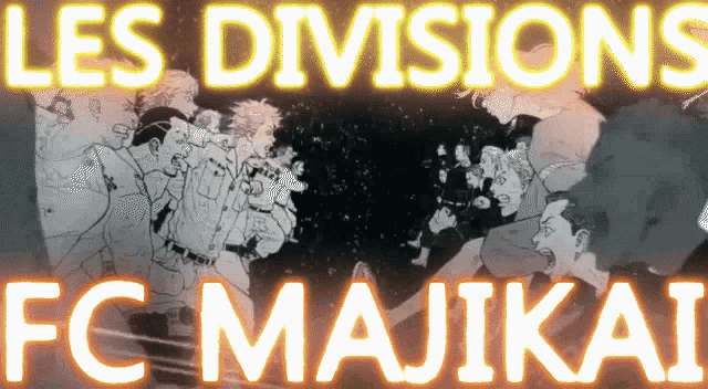 a poster that says les divisions fc majikai on it