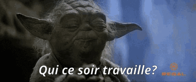 a picture of yoda with the words qui ce soir travaille on it