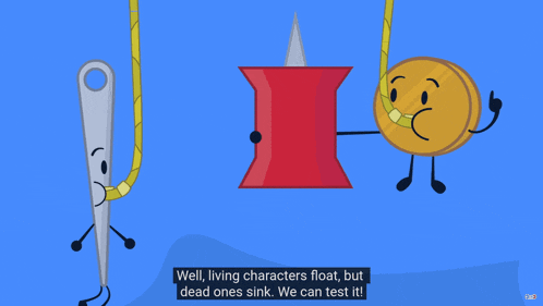 a cartoon of a needle a pin and a coin with the words well living characters float but dead ones sink we can test it
