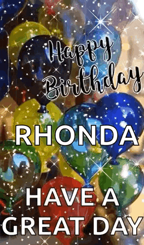 happy birthday rhonda have a great day .