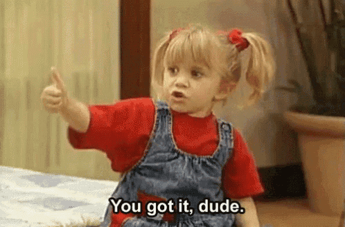 a little girl is giving a thumbs up and says `` you got it , dude . ''