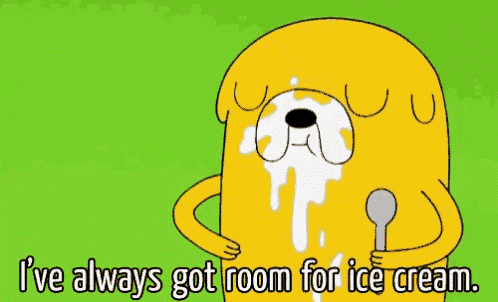 a cartoon character from adventure time is holding a spoon and saying `` i 've always got room for ice cream ''