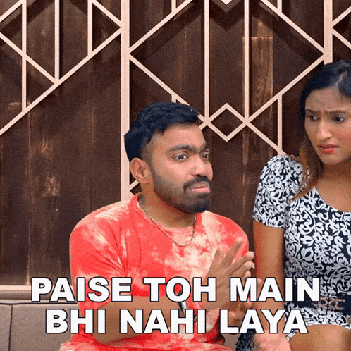a man and a woman are sitting next to each other and the man says paise toh main bhi nahi laya