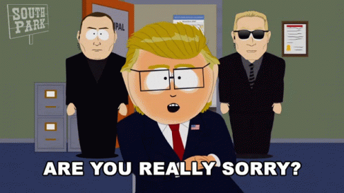 Are You Really Sorry President Garrison GIF - Are You Really Sorry President Garrison Mr Garrison GIFs