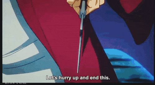 a person is holding a pair of scissors with the words let 's hurry up and end this