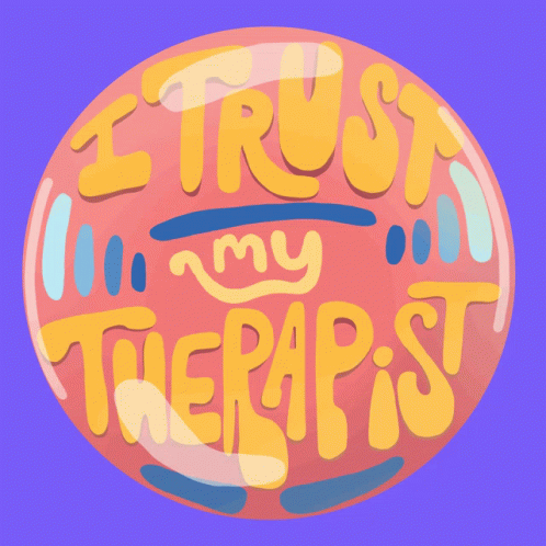 I Trust My Therapist Therapist GIF - I Trust My Therapist Therapist Mental Health GIFs