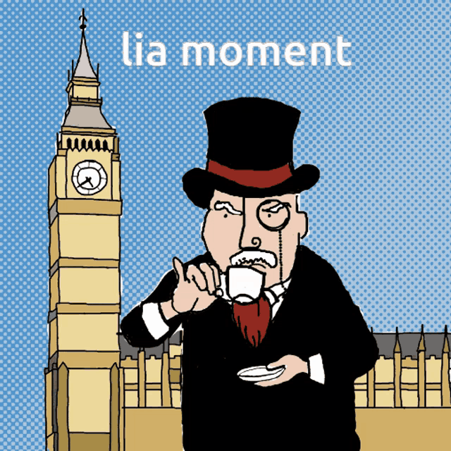 a cartoon of a man in a top hat drinking from a cup with the words lia moment above him