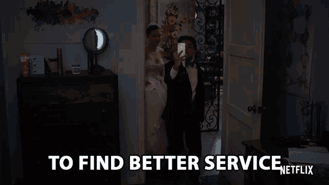 a man in a tuxedo taking a picture of a woman in a wedding dress with the words to find better service