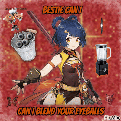 a picture of a girl with the words bestie can i can i blend your eyeballs written on it