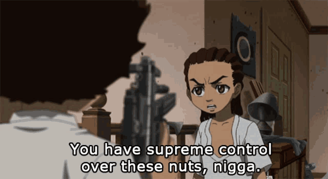 a cartoon shows a man holding a gun and the words you have supreme control over these nuts nigga