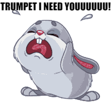 a cartoon rabbit is crying with the words trumpet i need you written above it
