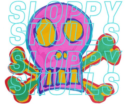 a colorful drawing of a skull with the words sloppy skulls written above it