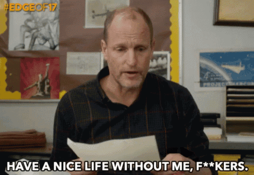 a man holds a piece of paper and says have a nice life without me