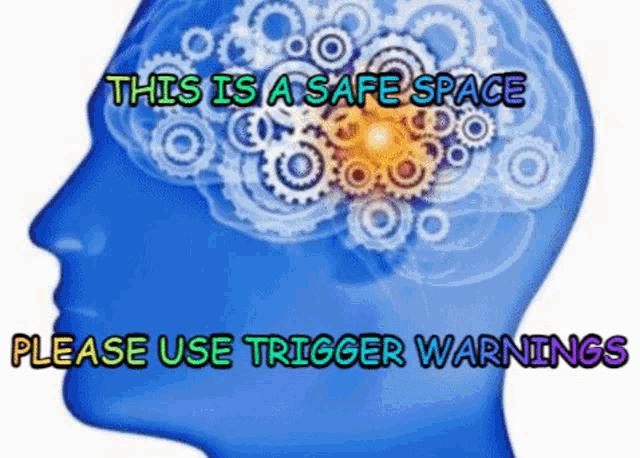 a blue head with gears coming out of it and the words this is a safe space please use trigger warnings