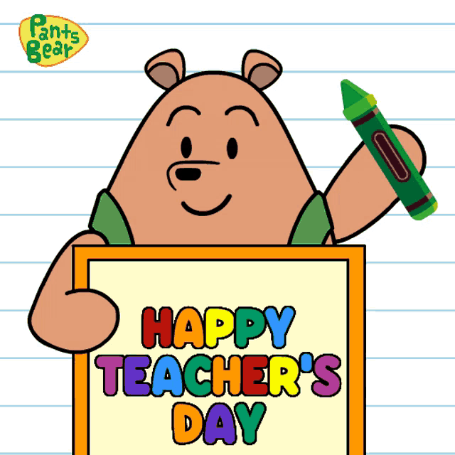 a pants bear holding a crayon and a sign that says happy teacher 's day