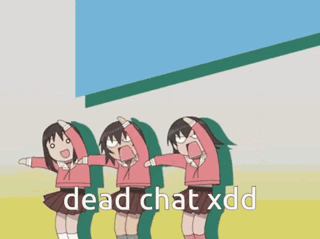 a cartoon of three girls holding hands with the words dead chat xdd above them