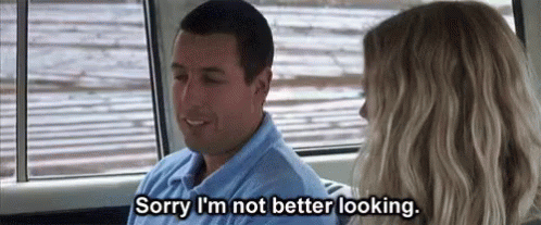 When Ur Date Looks Disappointed GIF - Sorry Adamsandler Betterlooking GIFs