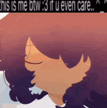 a close up of a cartoon character with the words " this is me btw 3 if u even care "