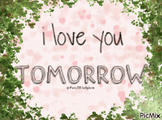 i love you tomorrow written on a pink background