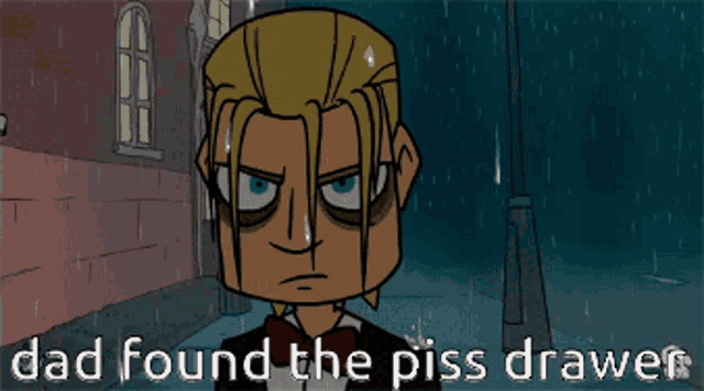 a cartoon of a man with the words dad found the piss drawer on the bottom