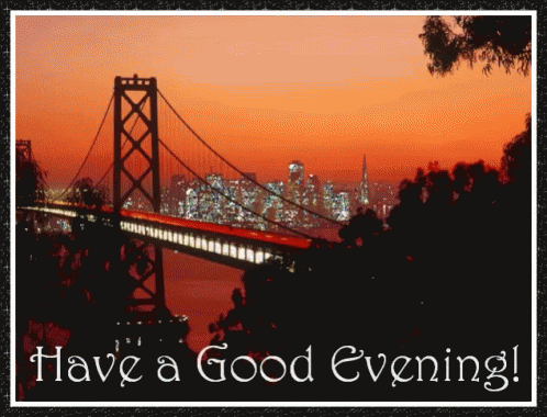 Have A Good Evening Bridge GIF - Have A Good Evening Bridge GIFs