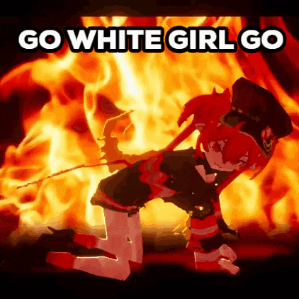 a picture of a girl kneeling in front of a fire with the words go white girl go
