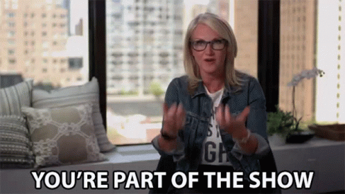 Youre Part Of The Show Part GIF