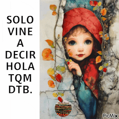 a painting of a little girl with the words solo vine a decir hola tqm dtb on it