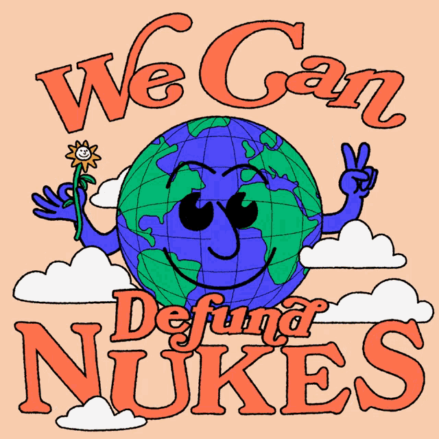 a cartoon globe with a peace sign and the words we can defend nukes below it