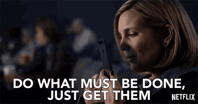 Do What Must Be Done GIF - Do What Must Be Done Just Get Them GIFs