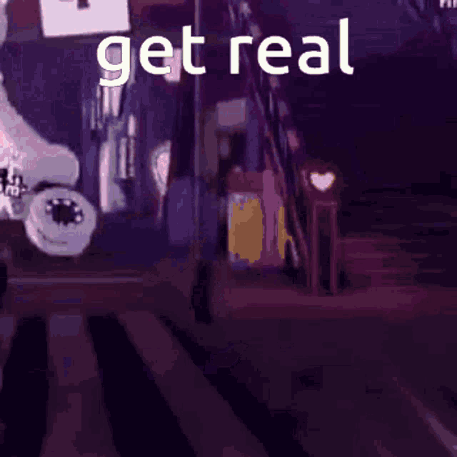 a purple background with the words get real on it