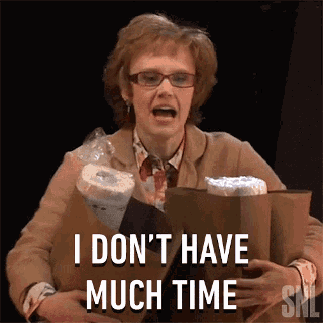 I Dont Have Much Time Saturday Night Live GIF - I Dont Have Much Time Saturday Night Live Im Running Out Of Time GIFs