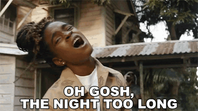 a woman is laughing with the words oh gosh the night too long behind her