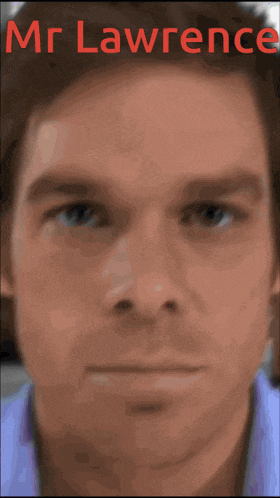 a close up of a man 's face with the name mr lawrence written above him