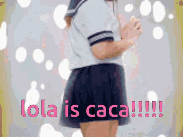 a girl in a school uniform with the words lola is caca