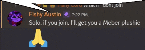a message from fishy austin says solo if you join i ll get you a meber plushie