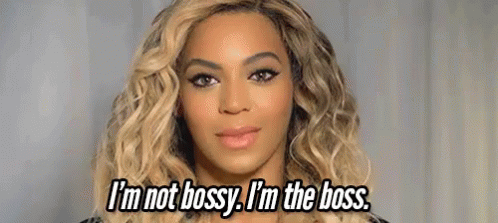 Beyonce GIF - Im Not Bossy Im The Boss Beyonce GIFs