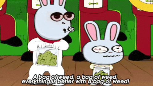a cartoon rabbit says a bag of weed
