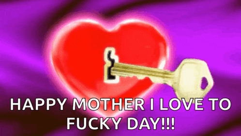 a happy mother i love to fucky day greeting card with a heart and a key