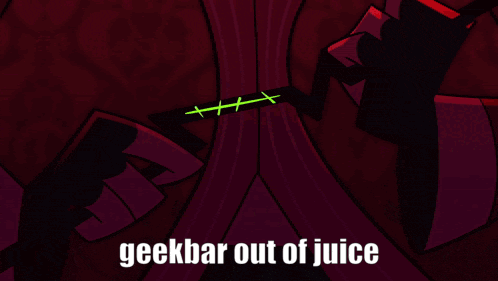 geekbar out of juice is written below a cartoon character