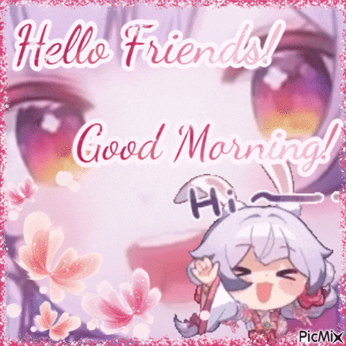 a picture that says hello friends good morning with a girl on it